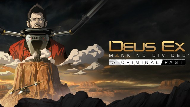 Криминальное прошлое главного героя Deus Ex: Mankind Divided раскроется в конце февраля