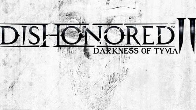 Слух: Dishonored II не покажут на E3